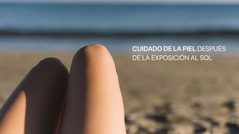 Cuidado de la piel después de la exposición al sol