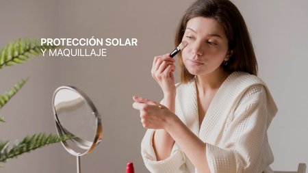 Protección solar y maquillaje