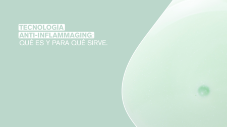 Tecnología anti-inflammaging: Qué es y para qué sirve. 